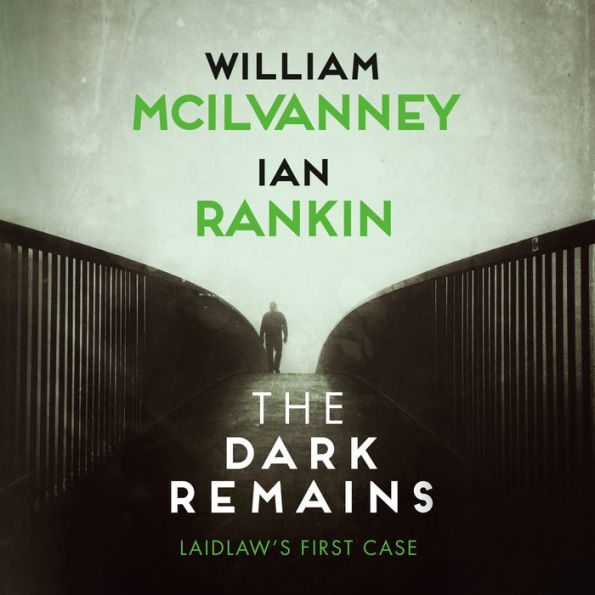 The Dark Remains: A Laidlaw Investigation