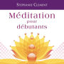 Méditation pour débutants: Comment ils nous guident et nous protègent: Méditation pour débutants