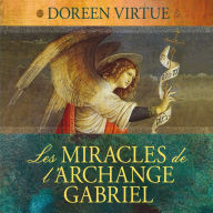 Les miracles de l'archange Gabriel, Les