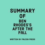 Summary of Ben Rhodes's After the Fall