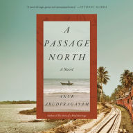 A Passage North: A Novel