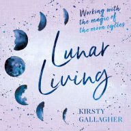 Lunar Living: The Sunday Times Bestseller