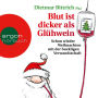 Blut ist dicker als Glühwein - Schon wieder Weihnachten mit der buckligen Verwandtschaft, Band 6 (Gekürzte Lesung) (Abridged)