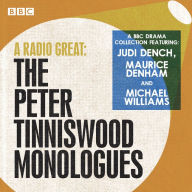 A Radio Great: The Peter Tinniswood Monologues: A BBC Radio drama collection