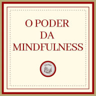 O Poder da MINDFULNESS