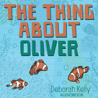 The Thing About Oliver