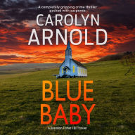 Blue Baby: A completely gripping crime thriller packed with suspense