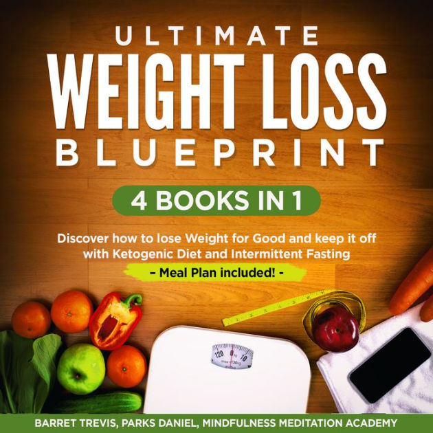 Ultimate Weight Loss Blueprint - 4 Books in 1: Discover how to lose ...