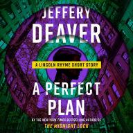 A Perfect Plan: A Lincoln Rhyme Short Story