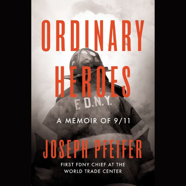 Ordinary Heroes: A Memoir of 9/11