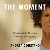 The Moment: Standing Up to Bill Cosby, Speaking Up for Women