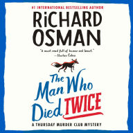 The Man Who Died Twice (Thursday Murder Club Series #2)