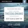 1 and 2 Thessalonians: Audio Bible Studies: Keep Calm and Carry On