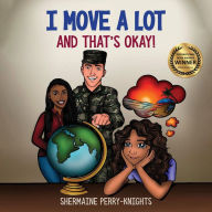 I Move A Lot and That's Okay