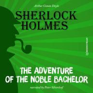 Adventure of the Noble Bachelor, The (Unabridged)