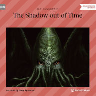 Shadow out of Time, The (Unabridged)