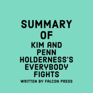Summary of Kim and Penn Holderness's Everybody Fights