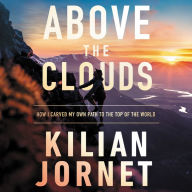 Above the Clouds: How I Carved My Own Path to the Top of the World