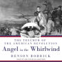 Angel in the Whirlwind: The Triumph of the American Revolution