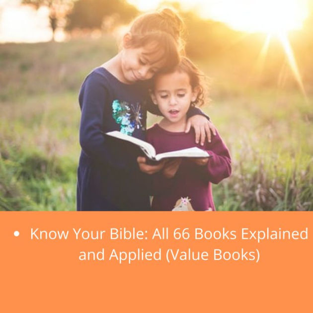 Know Your Bible: All 66 Books Explained and Applied (Value Books) by ...