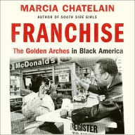 Franchise: The Golden Arches in Black America