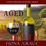 Aged for Death (A Tuscan Vineyard Cozy Mystery-Book 2)