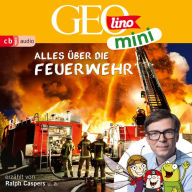 GEOLINO MINI: Alles über die Feuerwehr (Abridged)