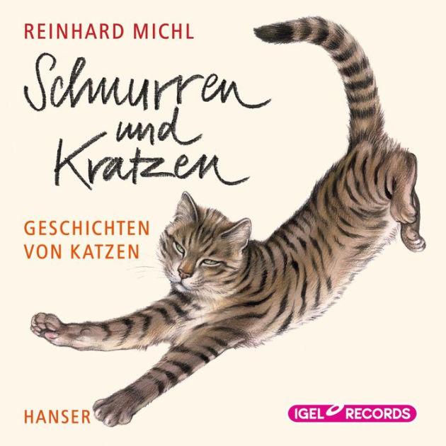 Schnurren und Kratzen: Geschichten von Katzen by Reinhard Michl, Jutta ...