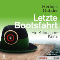 Letzte Bootsfahrt: Ein Altaussee-Krimi