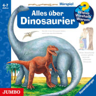 Alles über Dinosaurier [Wieso? Weshalb? Warum? Folge 12] (Abridged)