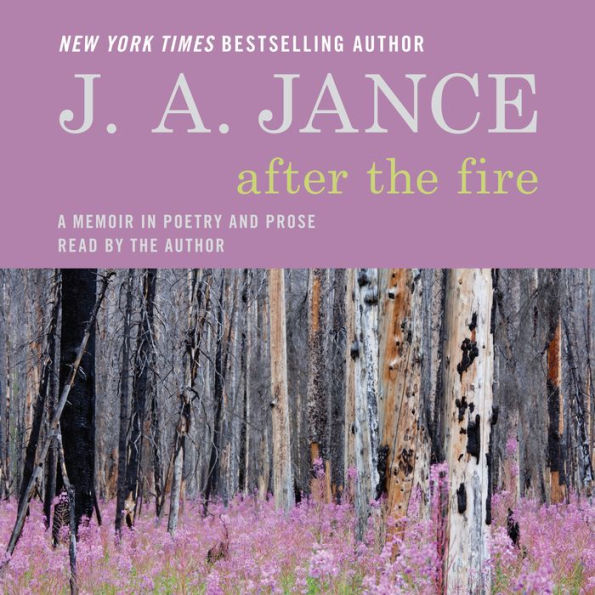 After the Fire: A Memoir in Poetry and Prose