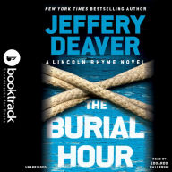 The Burial Hour (Lincoln Rhyme Series #13) (Booktrack Edition)