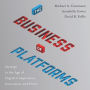 The Business of Platforms: Strategy in the Age of Digital Competition, Innovation, and Power