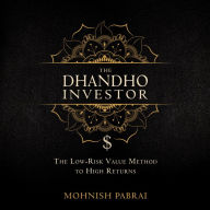 The Dhandho Investor: The Low-Risk Value Method to High Returns