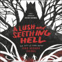 A Lush and Seething Hell: Two Tales of Cosmic Horror