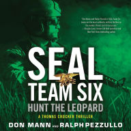 SEAL Team Six: Hunt the Leopard: A Thomas Crocker Thriller