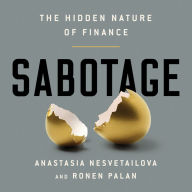 Sabotage: The Hidden Nature of Finance