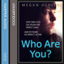 Who Are You?: With one click she found her perfect man. And he found his perfect victim.