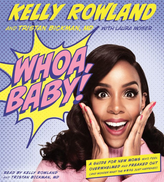 Whoa, Baby!: A Guide for New Moms Who Feel Overwhelmed and Freaked Out ...