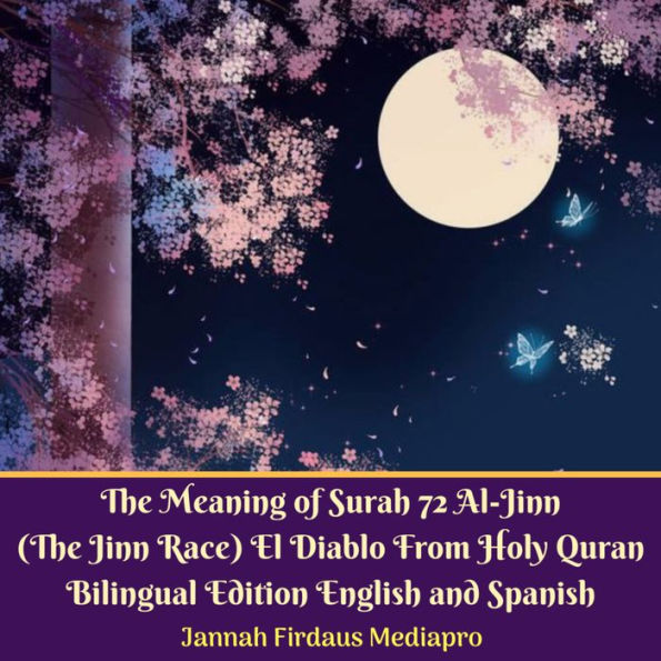 The Meaning of Surah 72 Al-Jinn (The Jinn Race) El Diablo From Holy Quran Bilingual Edition English and Spanish