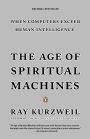 The Age of Spiritual Machines (Abridged)