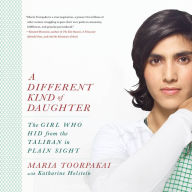 A Different Kind of Daughter: The Girl Who Hid from the Taliban in Plain Sight