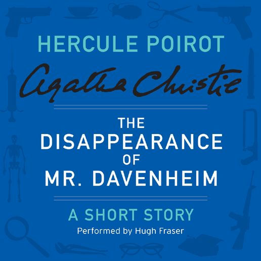 The Disappearance of Mr. Davenheim (Hercule Poirot Short Story)