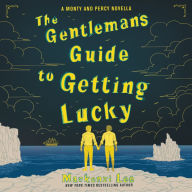 The Gentleman's Guide to Getting Lucky (Montague Siblings Series Novella)