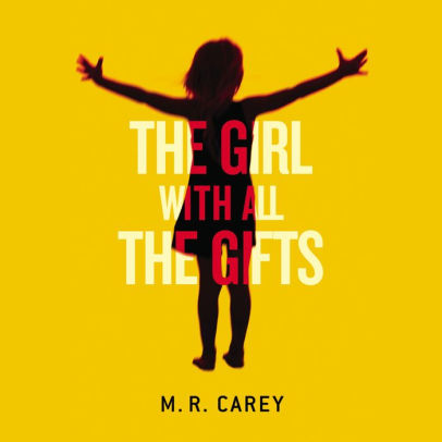 Title: The Girl With All the Gifts, Author: M. R. Carey, Finty Williams