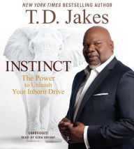 Instinct: The Power to Unleash Your Inborn Drive