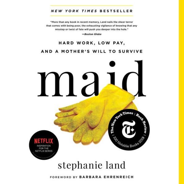 Maid: Hard Work, Low Pay, and a Mother's Will to Survive