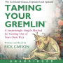 Taming Your Gremlin (Revised Edition): A Surprisingly Simple Method for Getting Out of Your Own Way