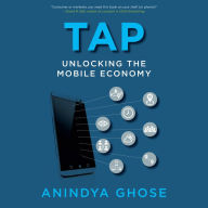 Tap: Unlocking the Mobile Economy