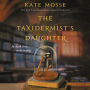 The Taxidermist's Daughter: A Novel